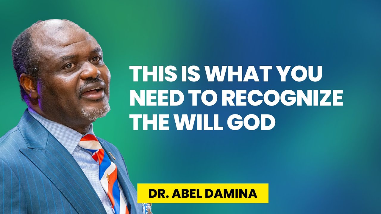 This Is What You Need To Recognize The Will God - Dr Abel Damina Sermons