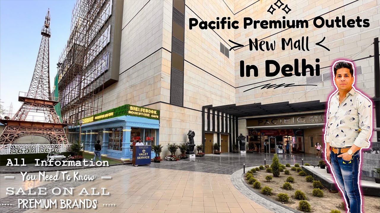 Pacific Premium Outlets￼ || Pacific Mall Jasola || New Mall In Delhi || Delhi Premium Outlets