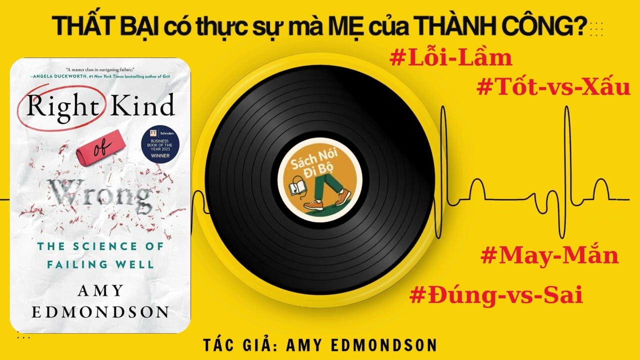 Review tóm tắt sách "Right Kind of Wrong" - 3 Cách Thất Bại Để Thành Công Nhanh Hơn?