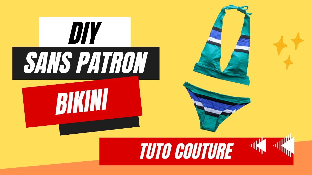 Tuto Couture - Coudre un Bikini [DIY Couture maillot 2 pièces] Patron Gratuit