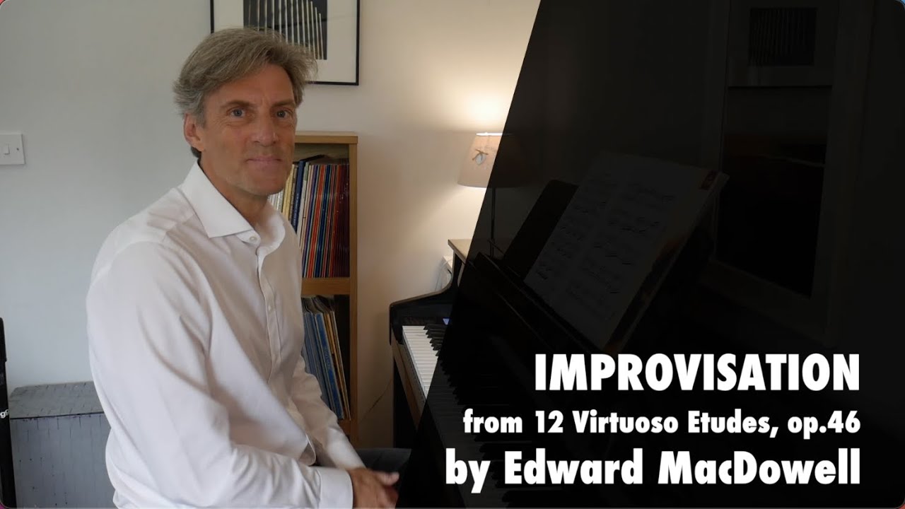 Improvisation (op.46, no.4) by E. MacDowell