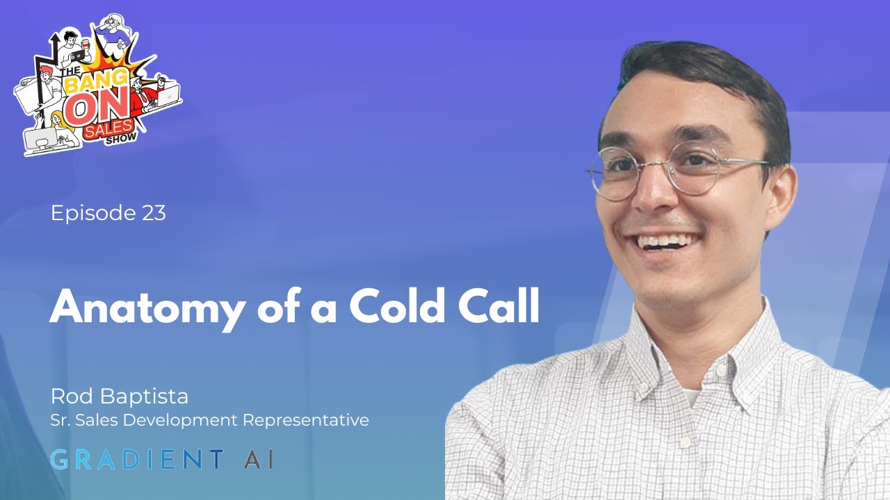 Anatomy of a Cold Call | Rod Baptista (Sr. SDR | Gradient AI)
