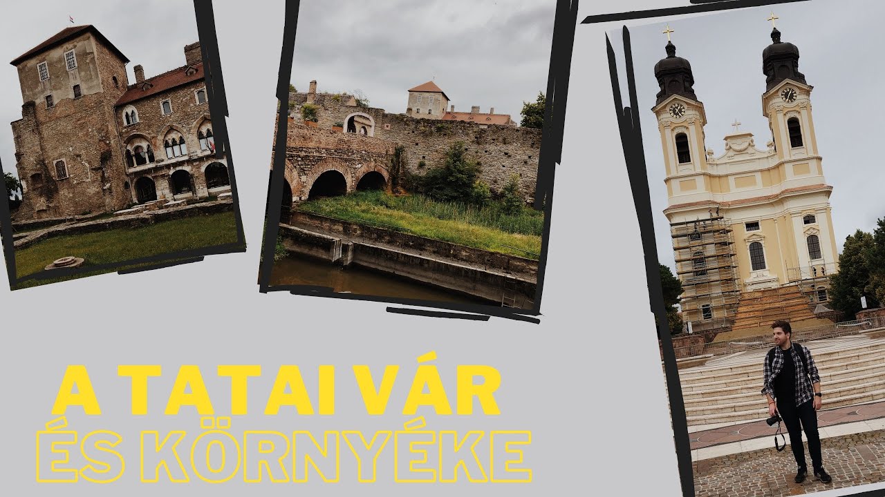 Tata és a Tatai vár titkai 🇭🇺