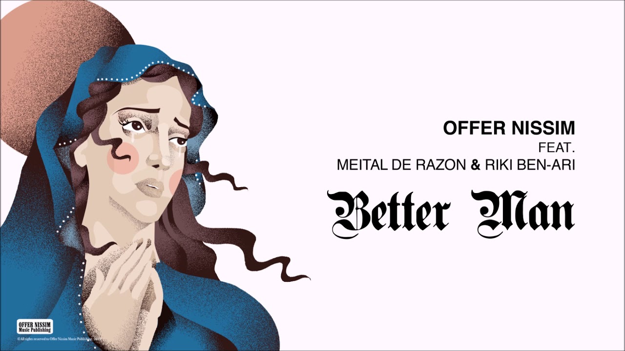 Offer Nissim Feat. Meital De Razon & Riki Ben Ari - Better Man