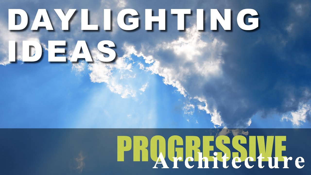 Daylighting Ideas by Progressive Architecture