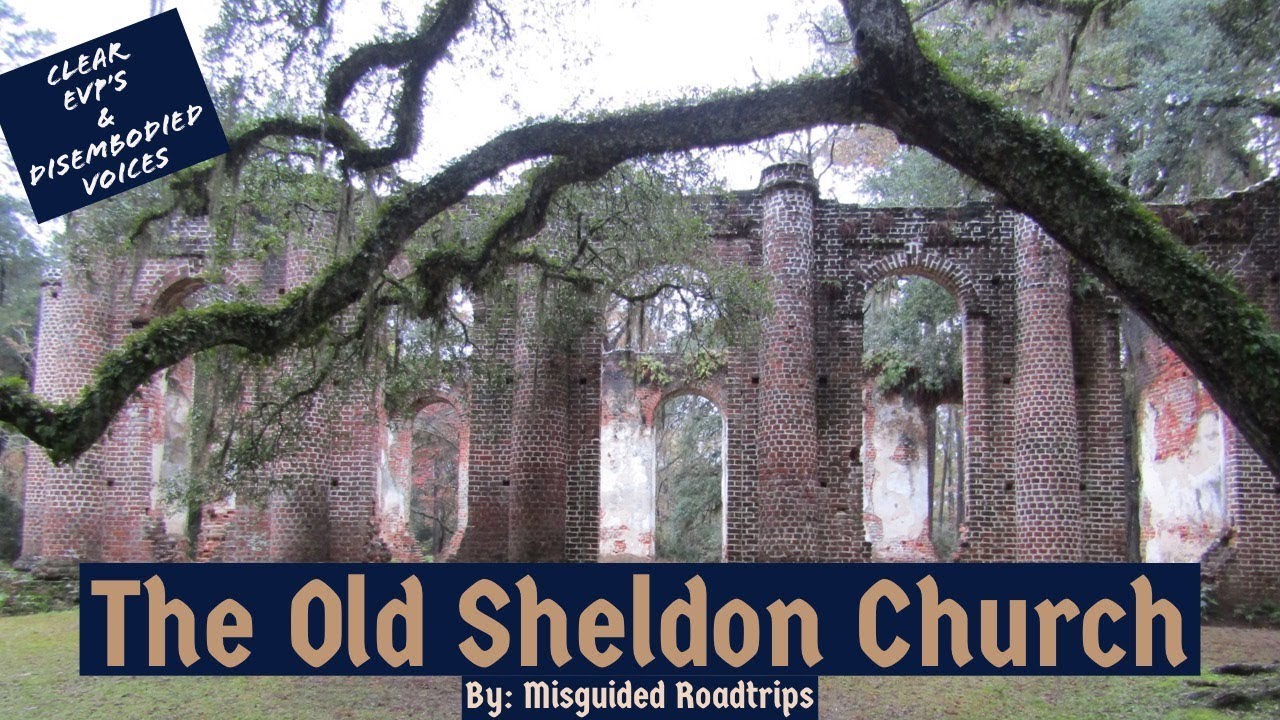 The Old Sheldon Church - Amazing History and Clear EVPS!!