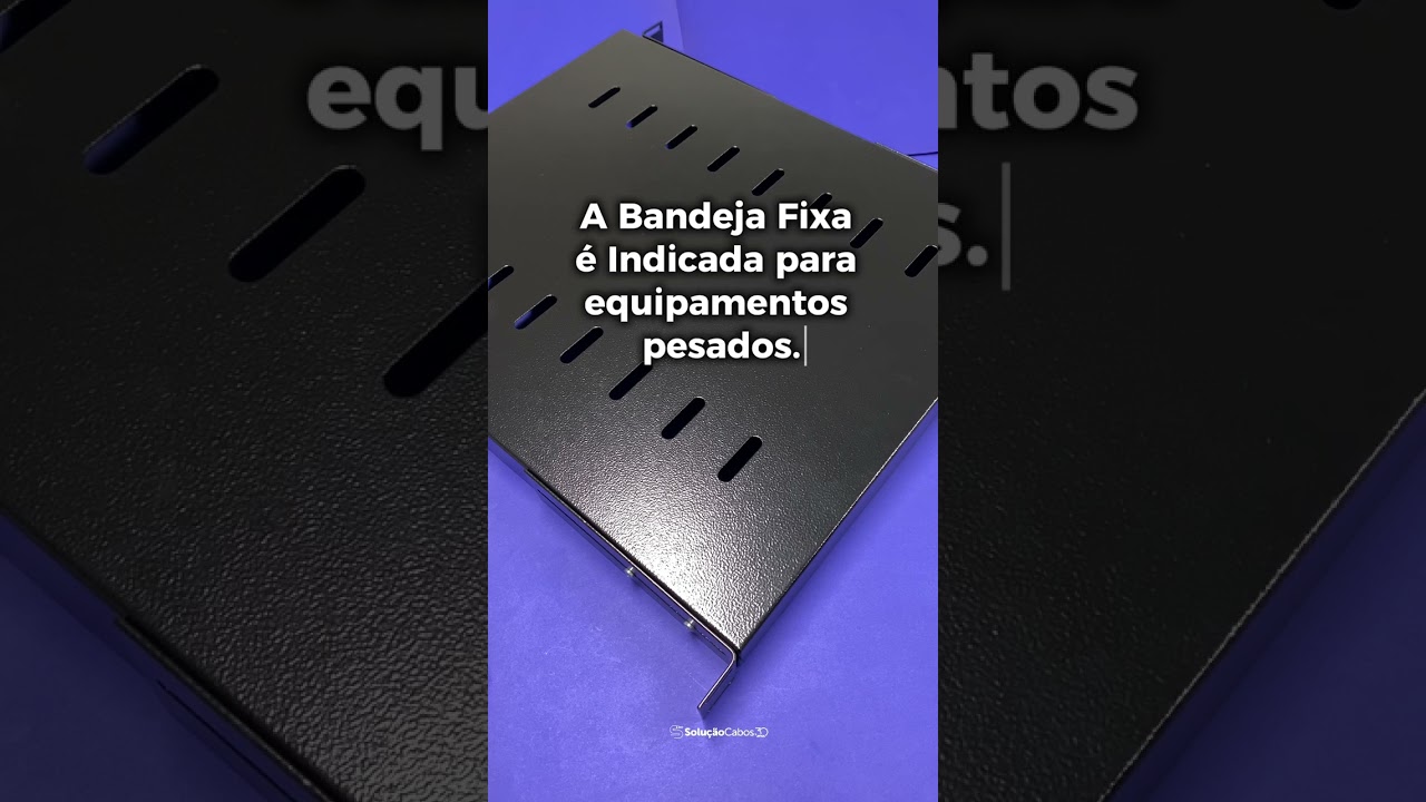 Organiza&ccedil;&atilde;o e Seguran&ccedil;a: Diferen&ccedil;as entre os 4 Tipos de Bandejas para Rack