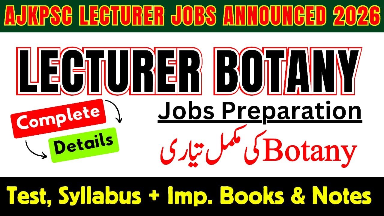 AJKPSC Lecturer Botany Jobs 2026 | 150+ Vacancies | Syllabus, Test Date, Books & Best Preparation