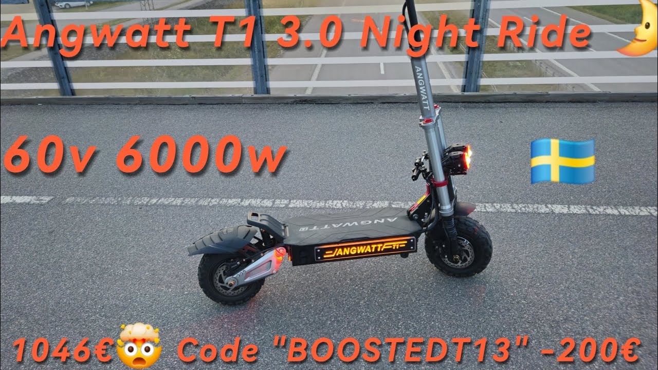 Angwatt T1 3.0 Night Ride 🌛 1046€🤯 with code 