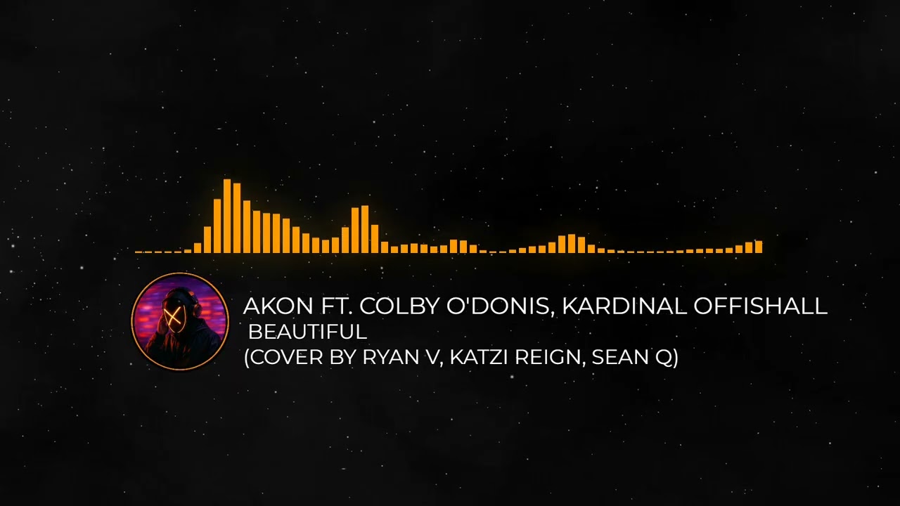 Akon Ft. Colby O'Donis, Kardinal Offishall - Beautiful (Cover by Ryan V, Katzi Reign, Sean Q)
