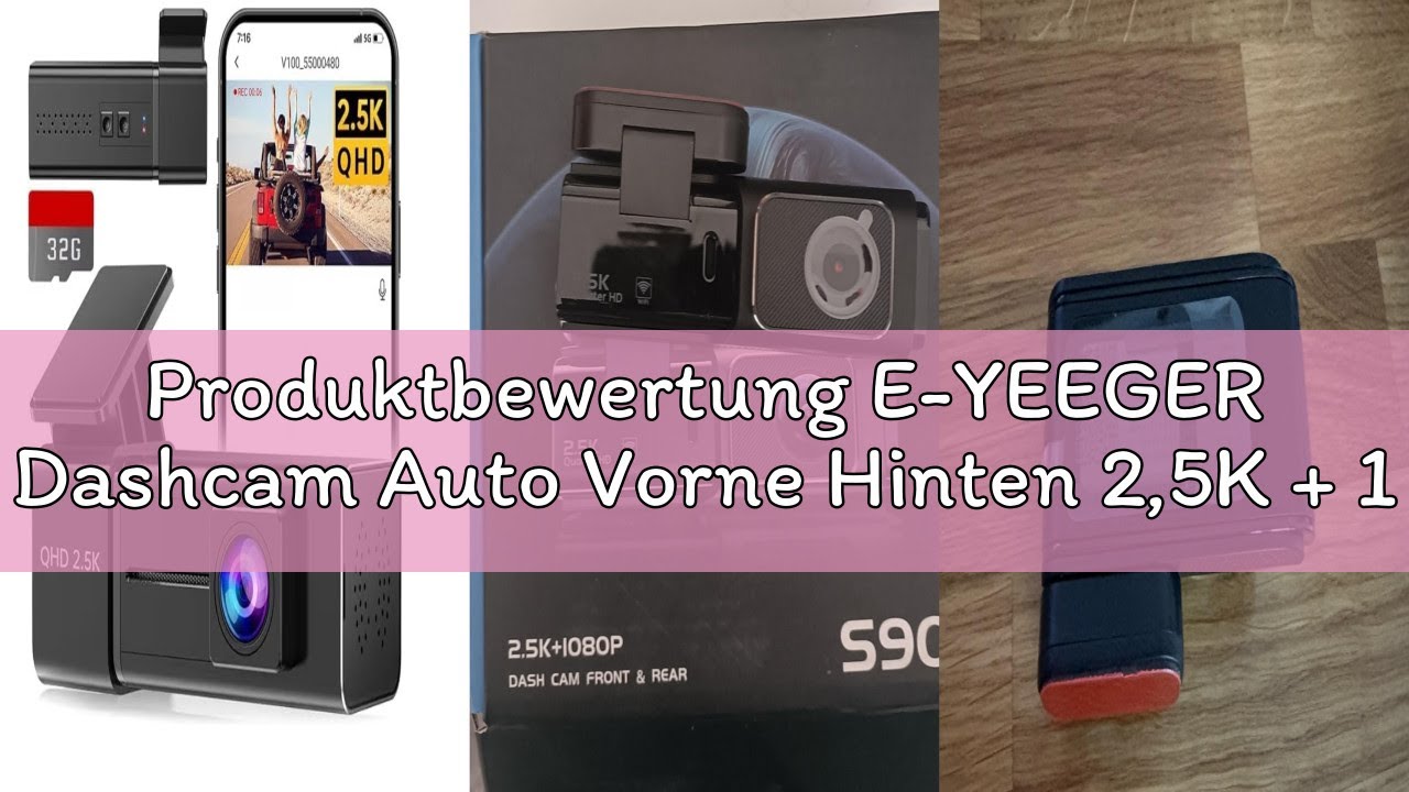 Produktbewertung E-YEEGER Dashcam Auto Vorne Hinten 2,5K + 1080P, Dash Cam mit WiFi, 32GB Karte, Dua