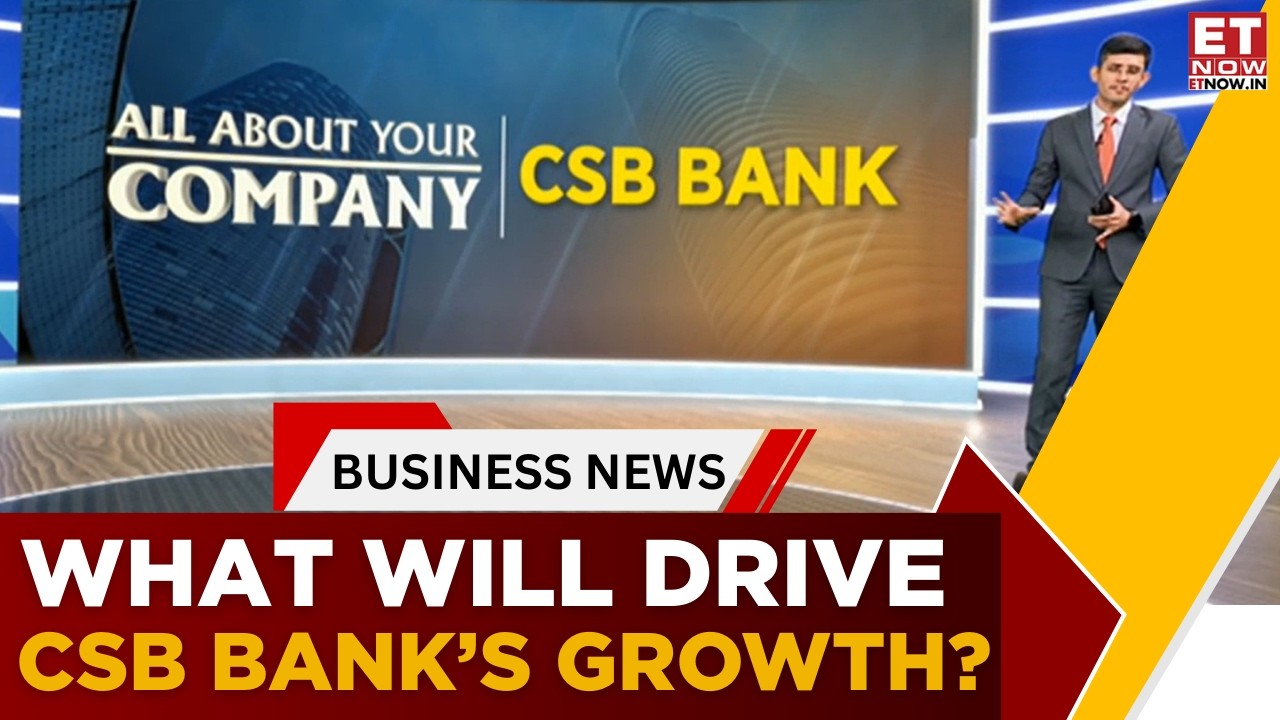 CSB Bank’s Big Growth Plan: CEO Pralaya Mondal On ₹1 Lakh Crore Loan Book | All About Your Company