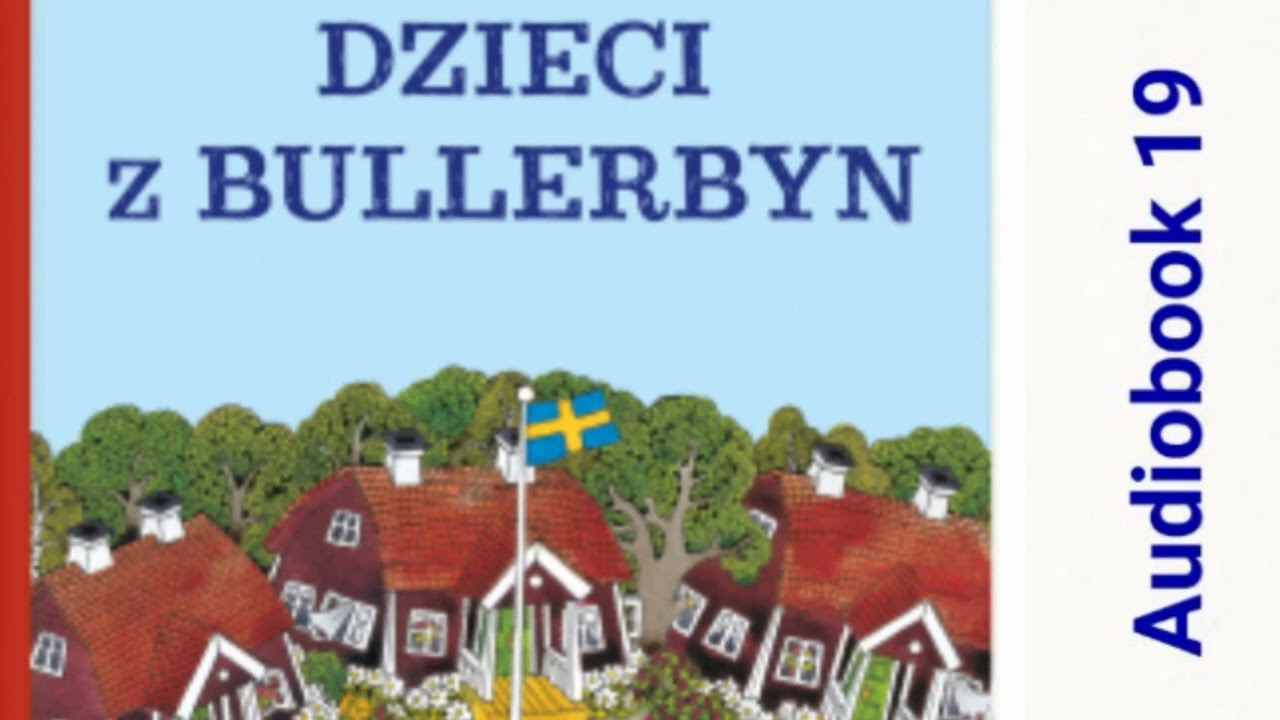 🏘 DZIECI Z BULLERBYN Astrid Lindgren Audiobook 19 🏘