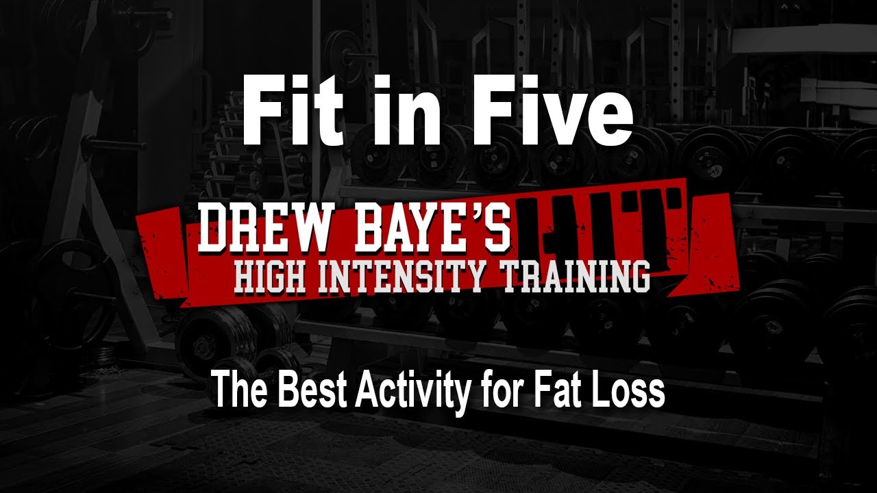 Fit in Five:  The Best Activity for Fat Loss