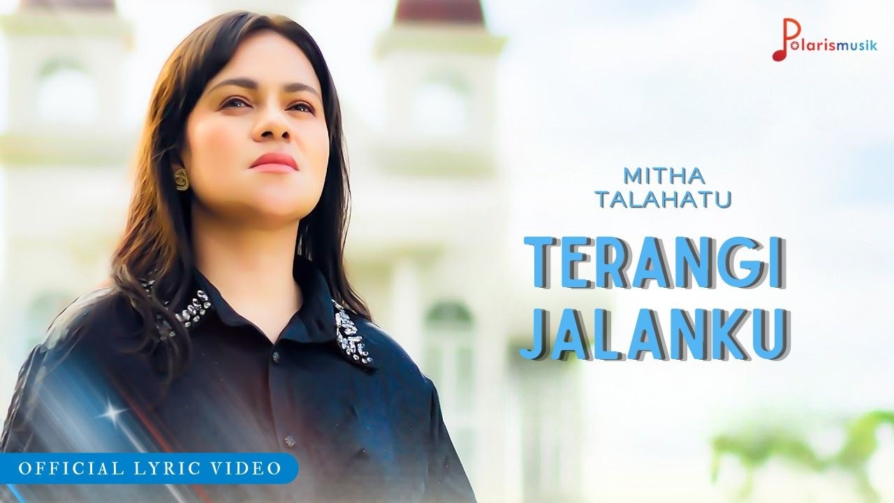 MITHA TALAHATU || TERANGI JALANKU ( Video Lyrik Music ) - LAGU ROHANI POPULER 2025
