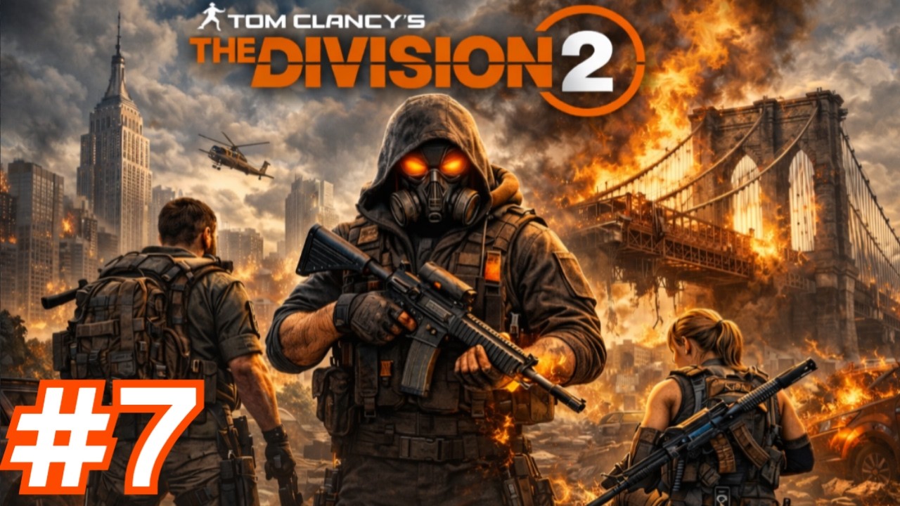 Tom Clancy's The Division 2 - Part 7 - Full Campaign Walkthrough - No Commentary Gameplay