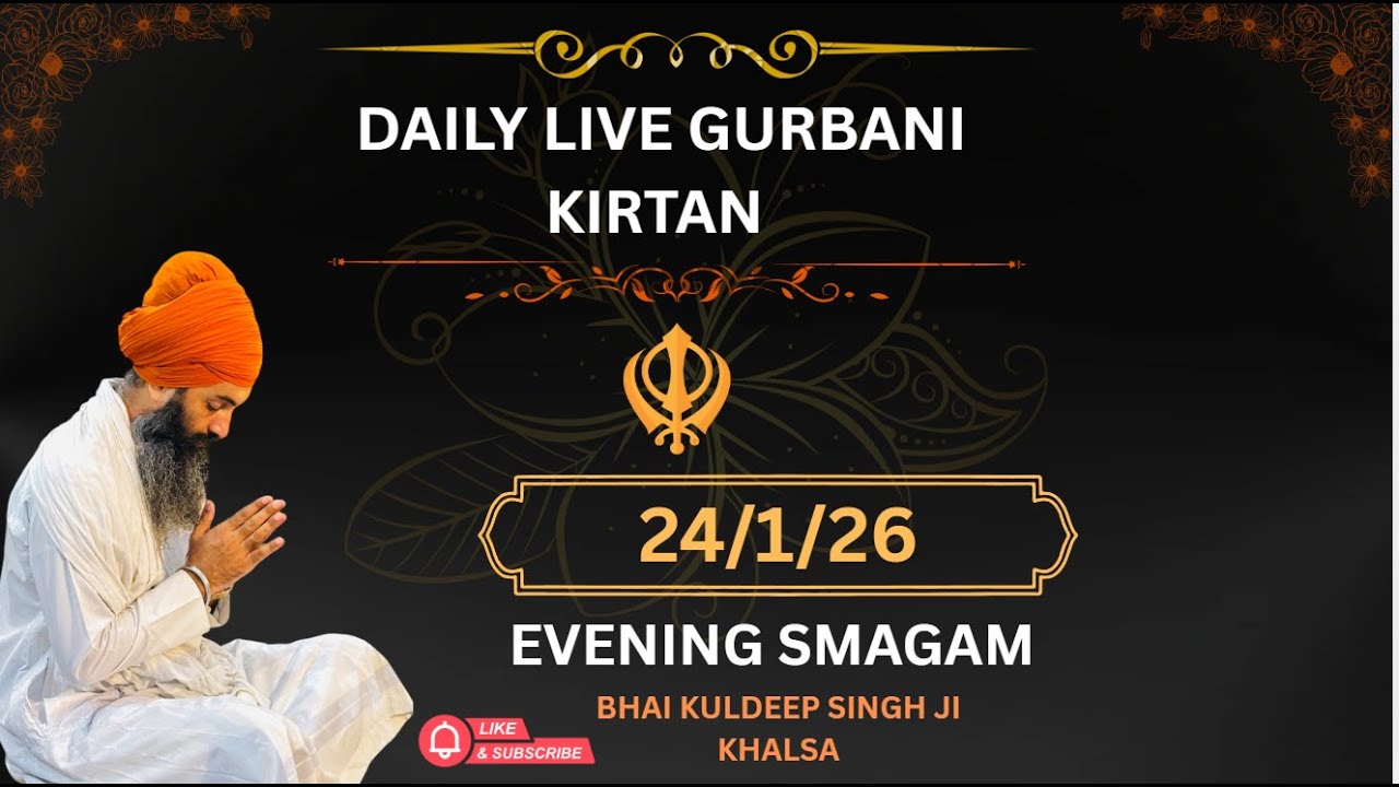| DAILY LIVE GURBANI KIRATN || BHAI KULDEEP SINGH JI KHALSA |