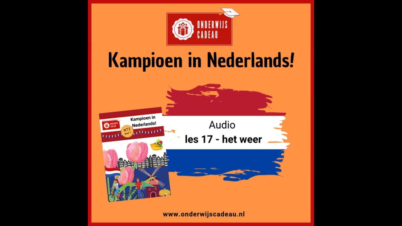 Het weer &ndash; Woordenschat NT2 Les 17 | Kampioen in Nederlands! Deel 1