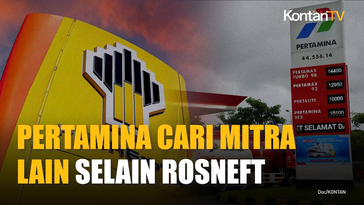 Selain Rosneft, Pertamina Siapkan Mitra Baru untuk Proyek GRR Tuban