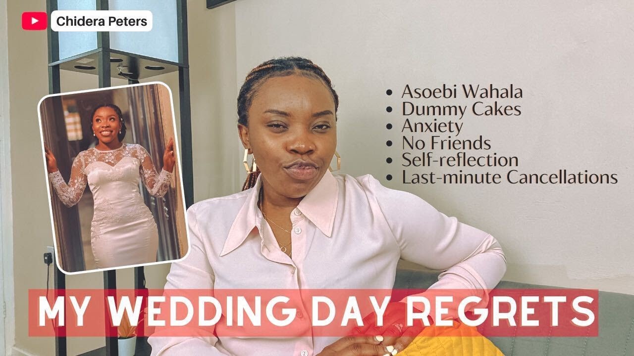 My Wedding Day Regrets - Asoebi, Dummy Cake, No Friends, Anxiety, Self-reflection etc