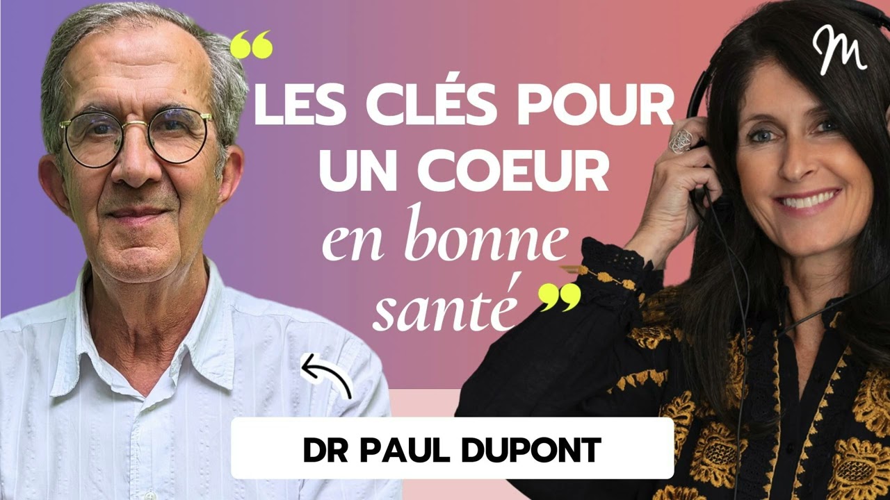 Les clés pour un coeur en bonne santé avec le Dr Paul Dupont #551