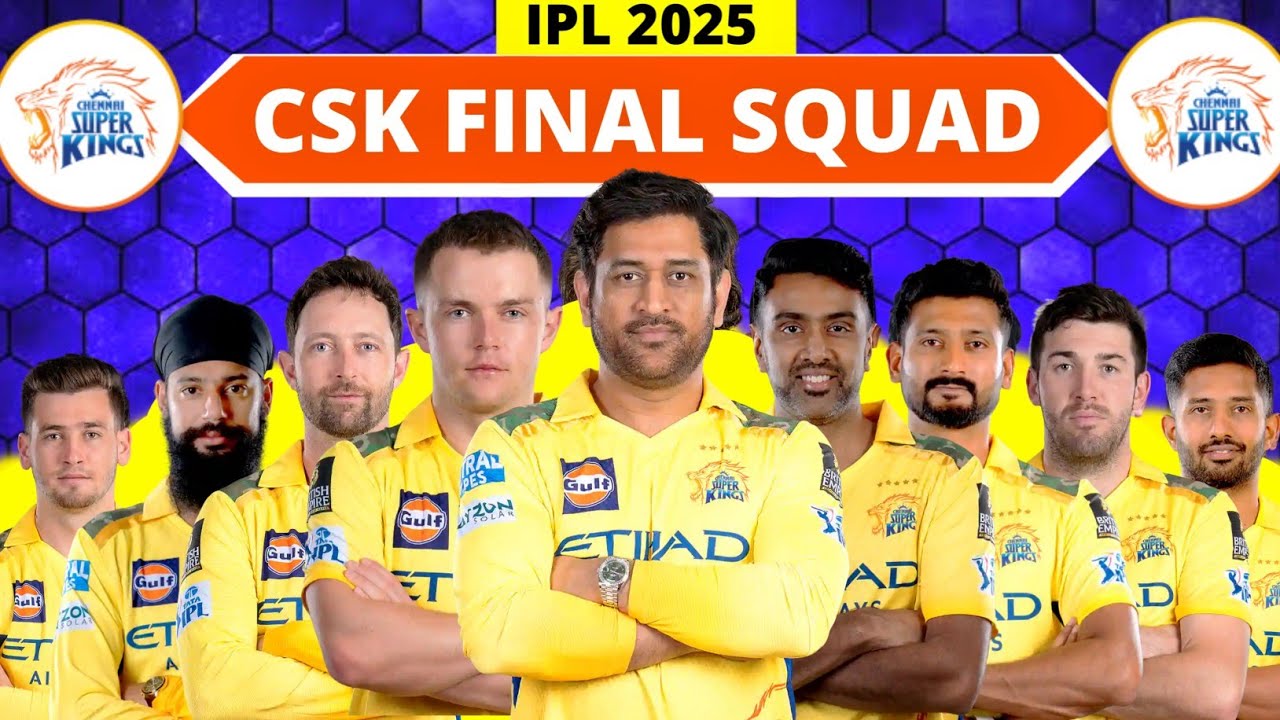 IPL 2025 &mdash; полный и окончательный состав Chennai Super Kings | Список игроков команды CSK 2025 | ...