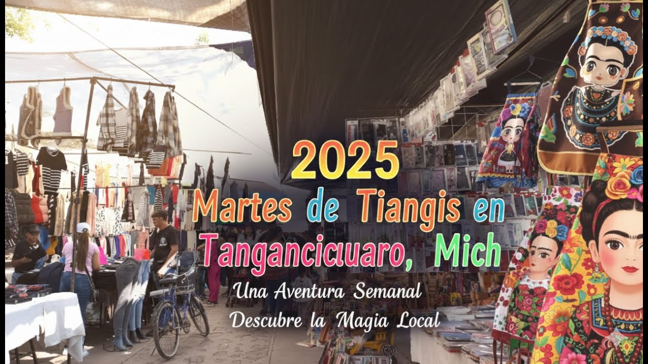 2025 Martes de Tianguis en Tangancicuaro