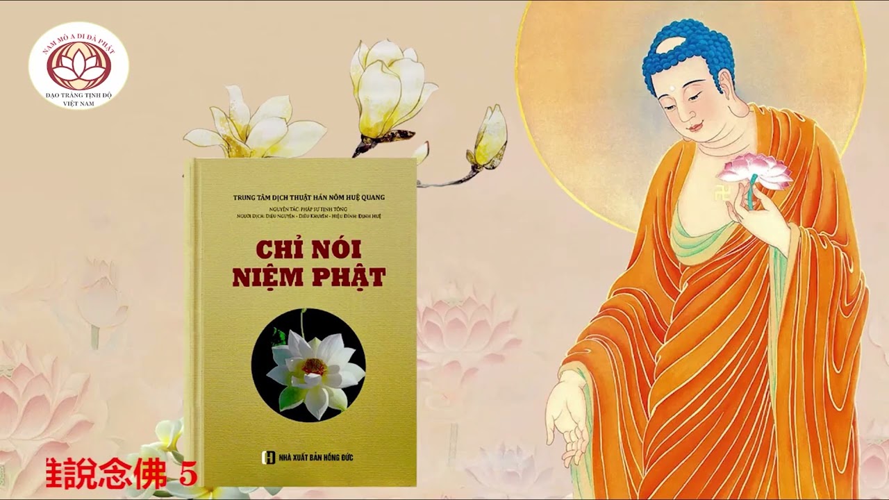 CHỈ NÓI NIỆM PHẬT 5 *唯說念佛 5