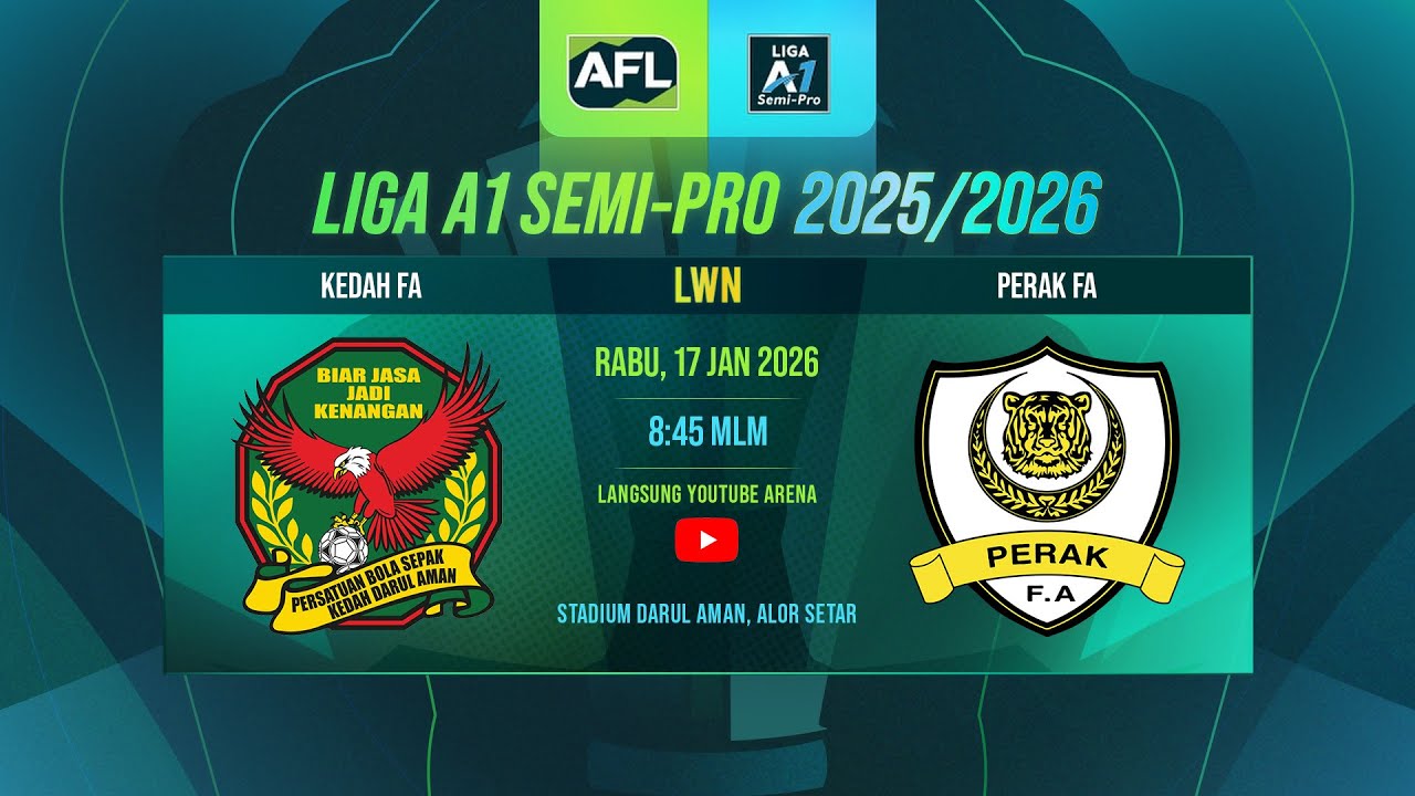 Kedah FA lwn Perak FA | Liga A1 Semi Pro 25/26