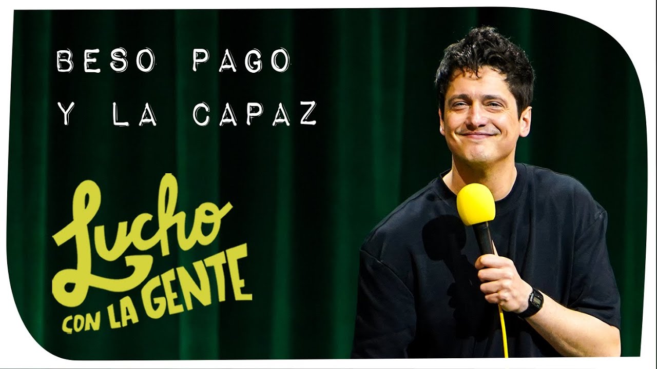 Lucho con La Gente #206 - Beso Pago y La Capaz