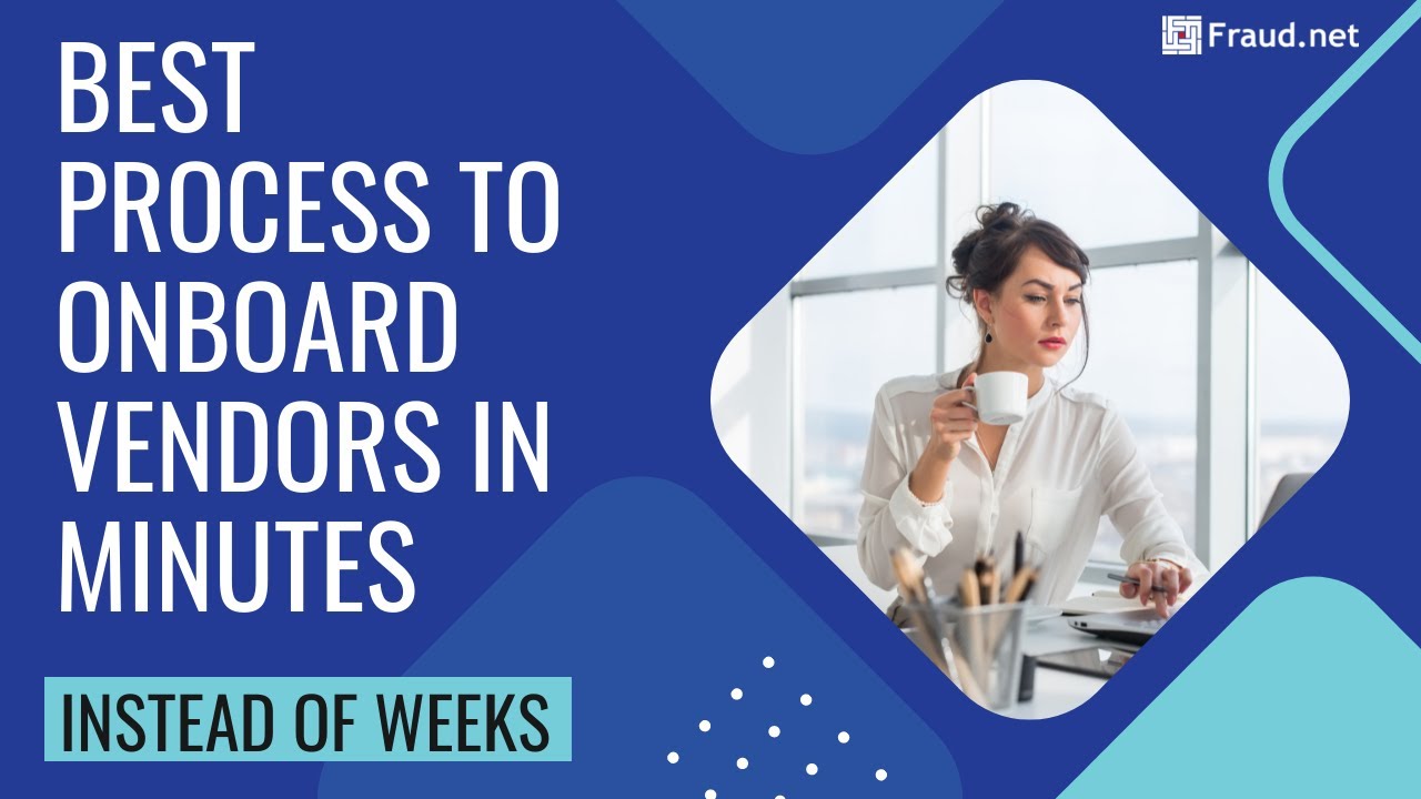 Best Vendor Onboarding Process- Vet vendors in minutes instead of weeks!
