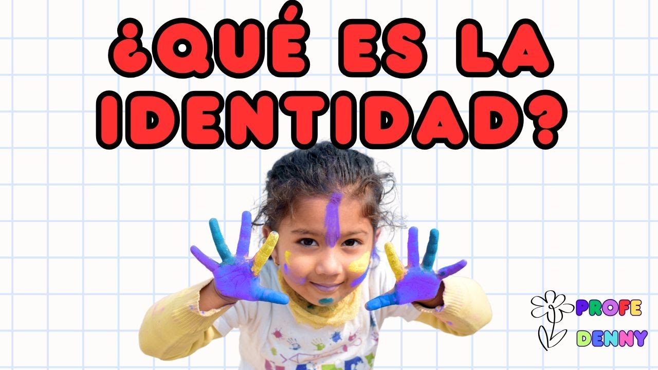 Descubre ¿Qué es la Identidad y Cómo se construye? ✨ #IdentidadParaNiños #Conócete