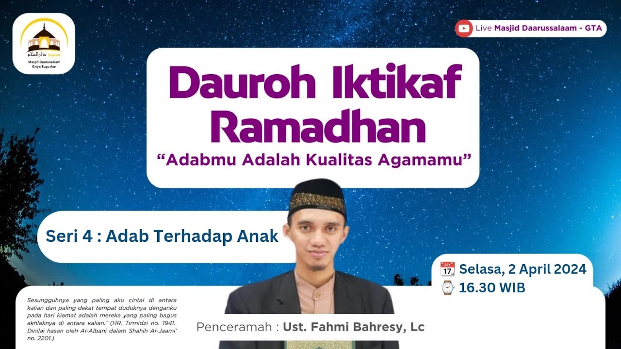 Seri 4 : Adab Terhadap Anak | Ust. Fahmi Bahreisy,Lc | Kajian Itikaf
