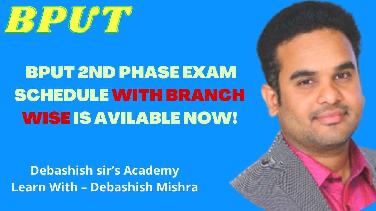 BPUT 2ND PHASE EXAM SCHEDULE WITH BRANCH WISE IS AVAILABLE NOW.