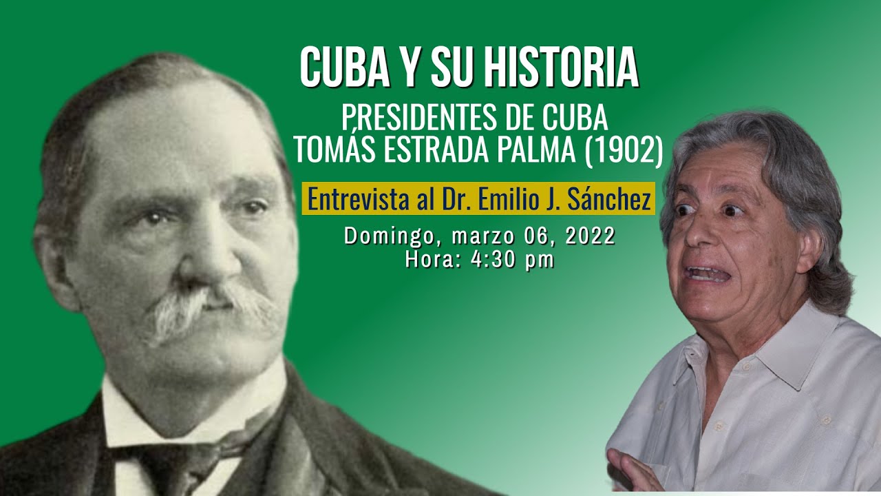 Cuba y su historia - PRESIDENTES DE CUBA: Tomás Estrada Palma (1902)