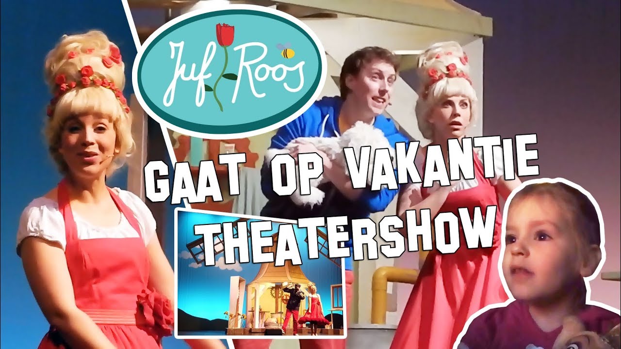 JUF ROOS GAAT OP VAKANTIE THEATERSHOW - VLOG #39