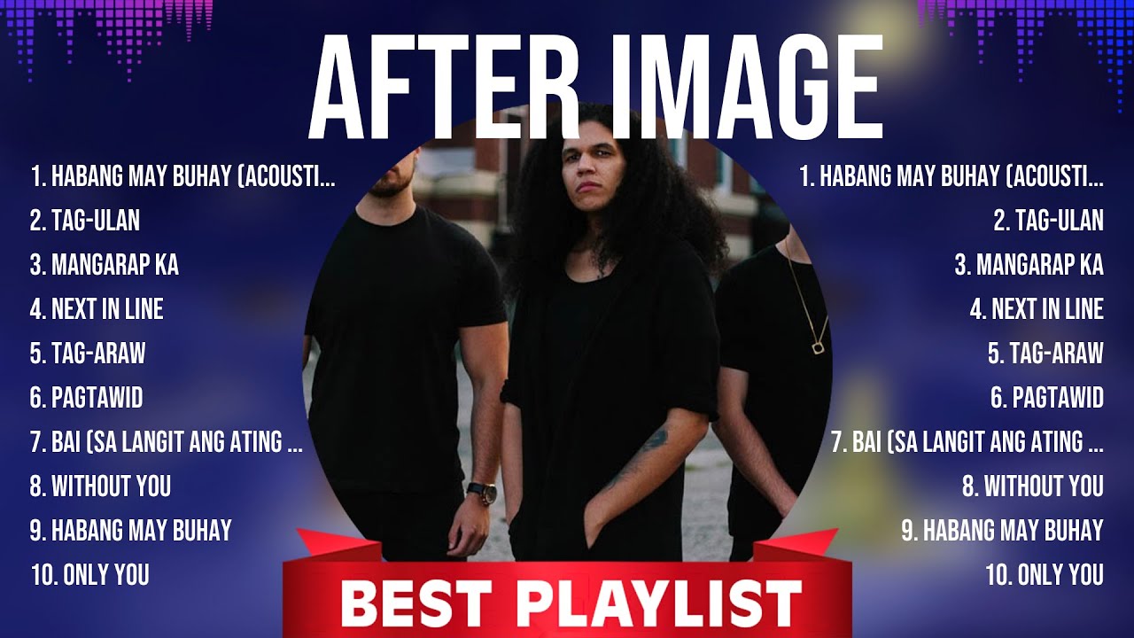 After Image 2024 Songs ~ After Image Music Of All Time ~ After Image Top Songs