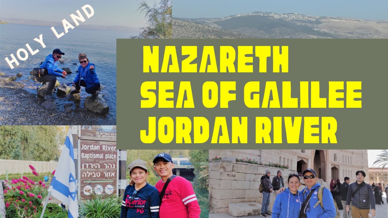 NAZARETH, GALILEE & JORDAN RIVER DAY TOUR by J2M Adventures