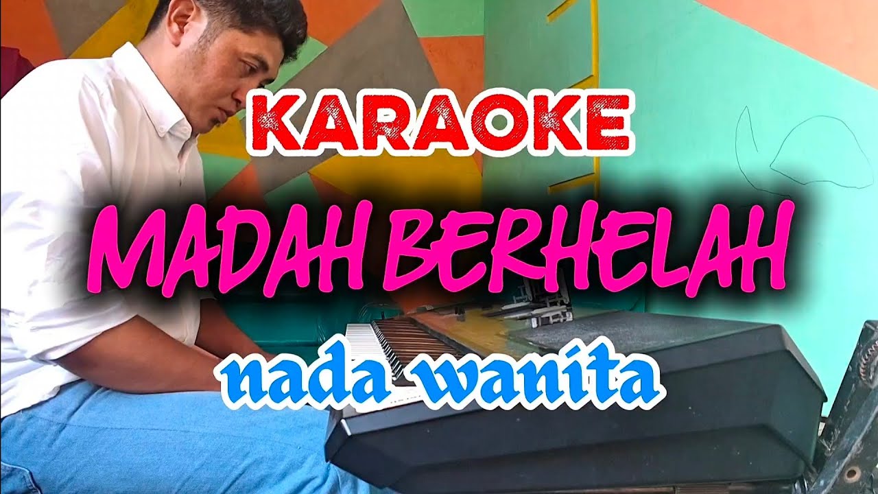 Madah berhelah - karaoke nada wanita 