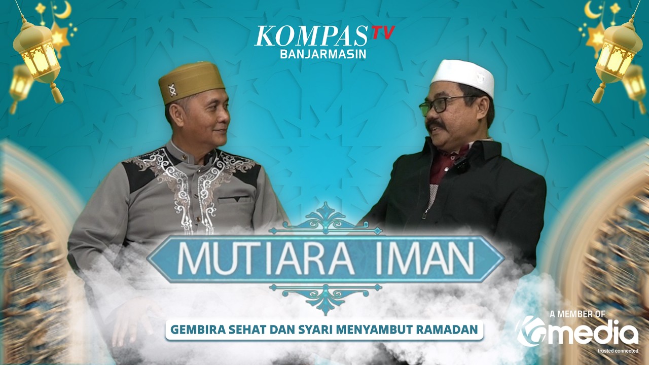Gembira Sehat Dan Syari Menyambut Ramadan – Ustadz Khairul Anam - MUTIARA IMAN