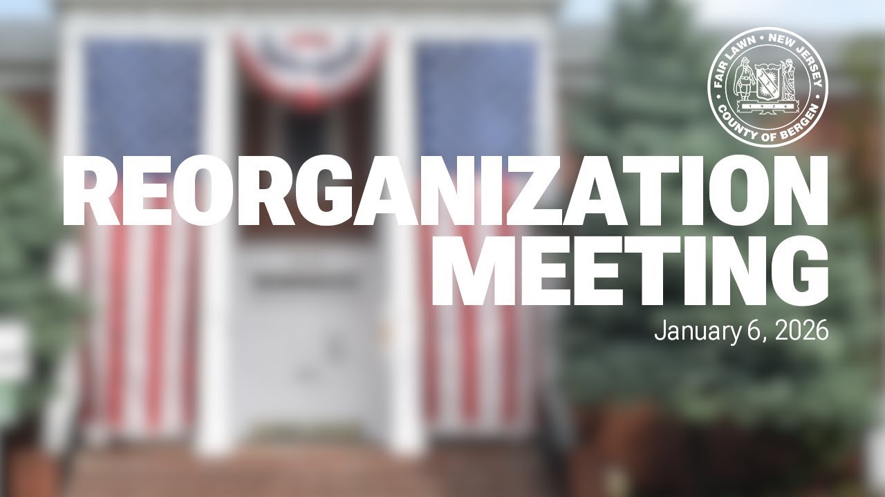 Fair Lawn Council Reorganization Meeting, January 6, 2026