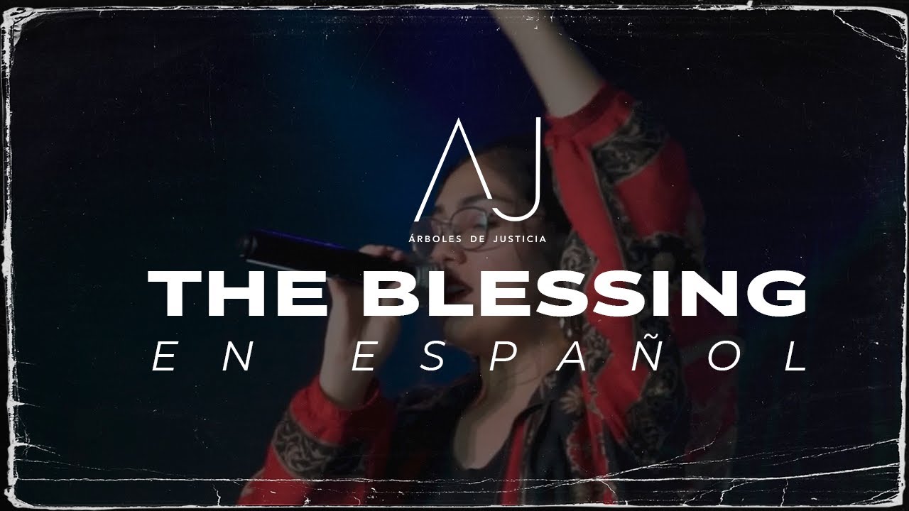 The Blessing (en Español) | Arboles de Justicia | Elevation Worship | Kari Jobe & Cody Carnes