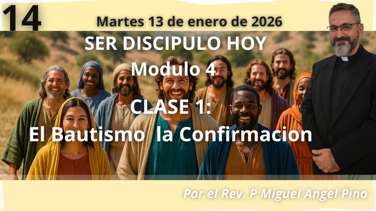 14 Ser discipulo hoy, martes 13 de enero de 2026