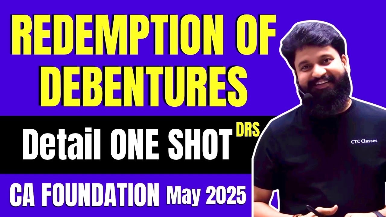 Redemption of Debentures - Detailed ONE SHOT - CA Foundation Accounts Marathon I CTC Classes