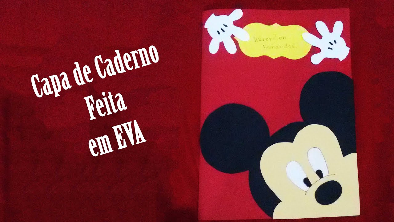 DIY. Capa do Mickey feita em E.V.A para cadernos