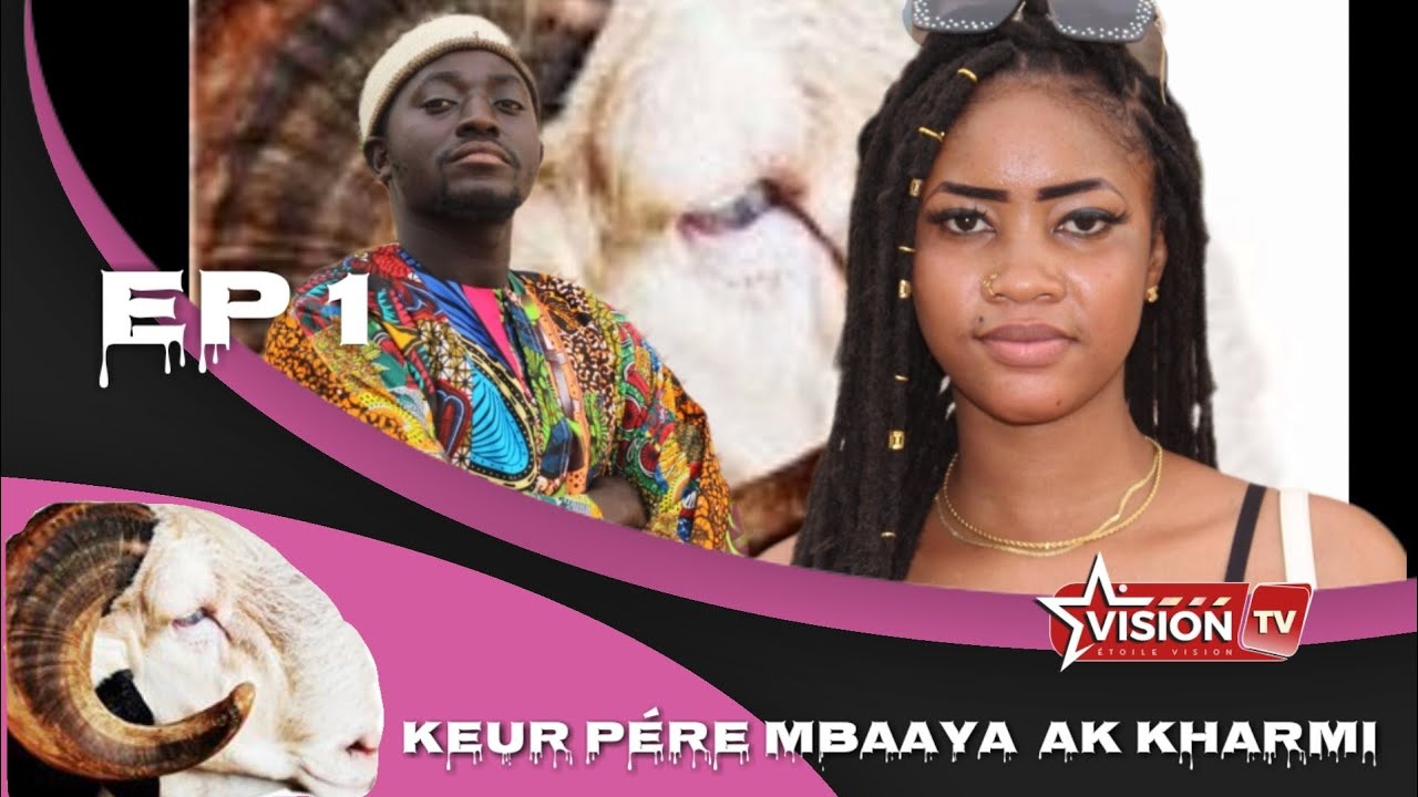 KUER PERE MBAAYA AK KHARMI EP 1