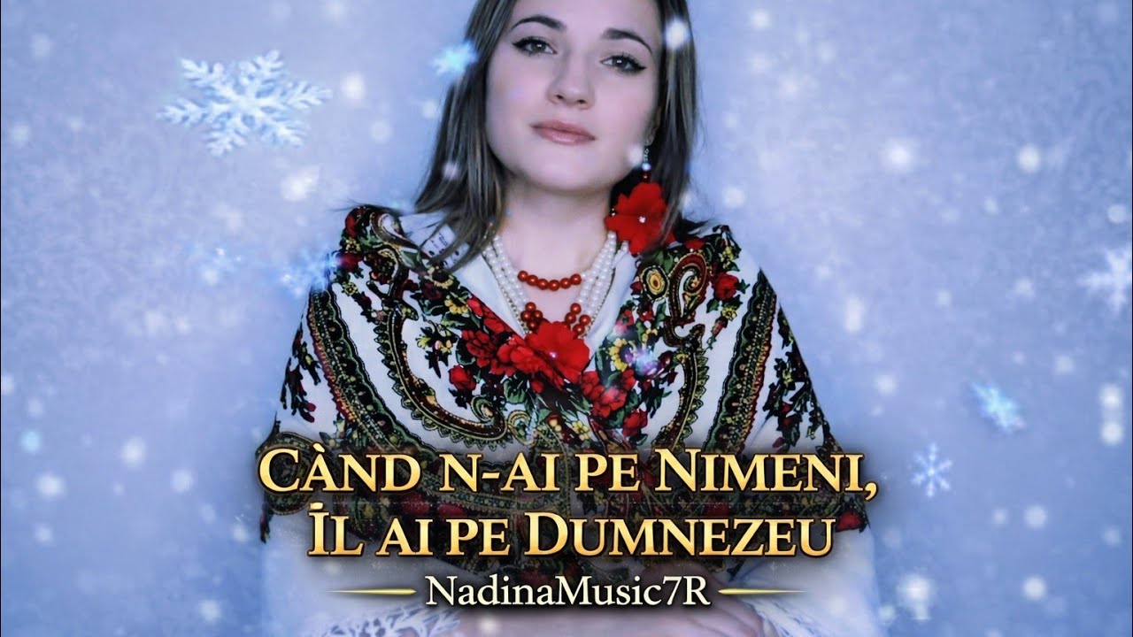 NadinaMusic7R-Când n-ai pe nimeni, ai pe Dumnezeu (Official Video)