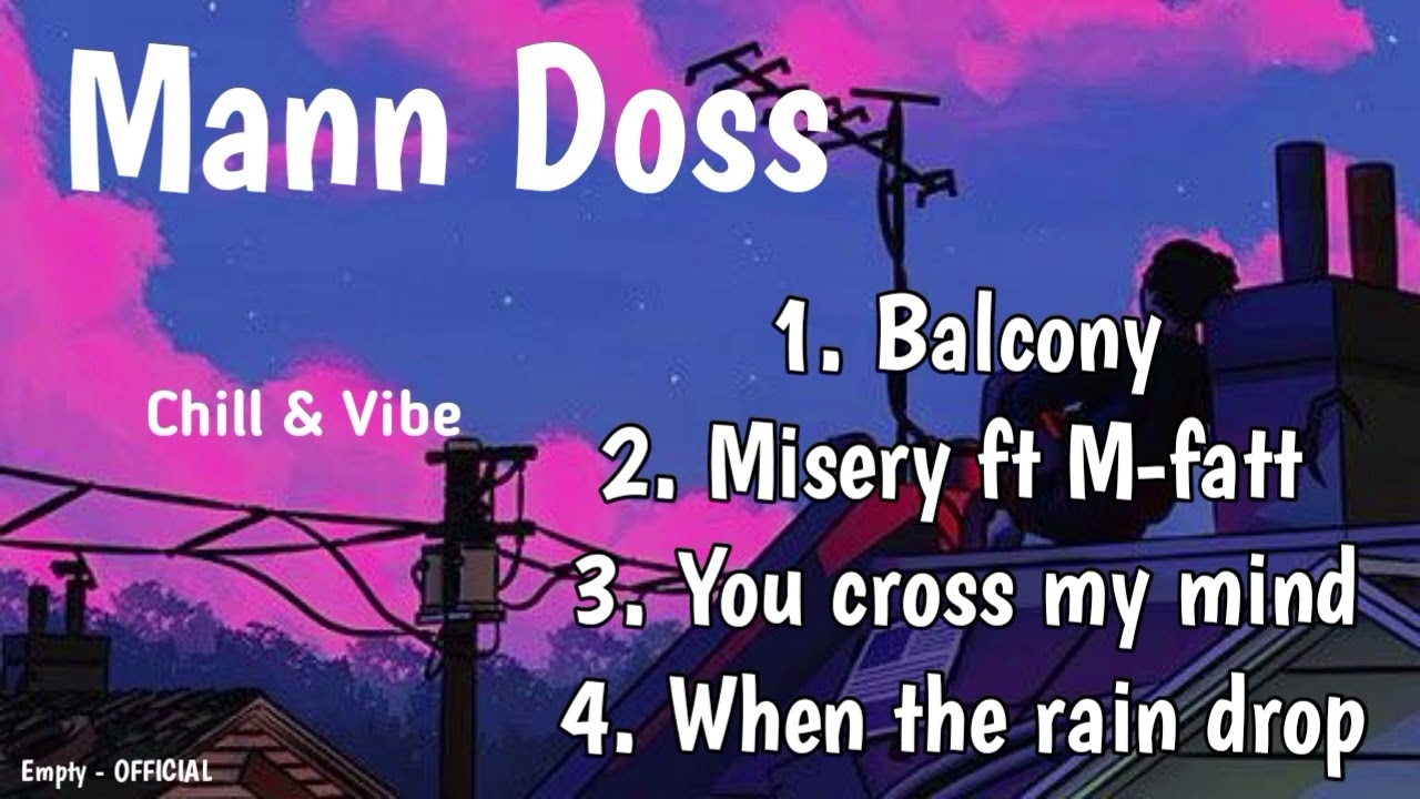 Mann Doss - Playlist Song Chill & Vibe [ OFFICIAL AUDIO ]