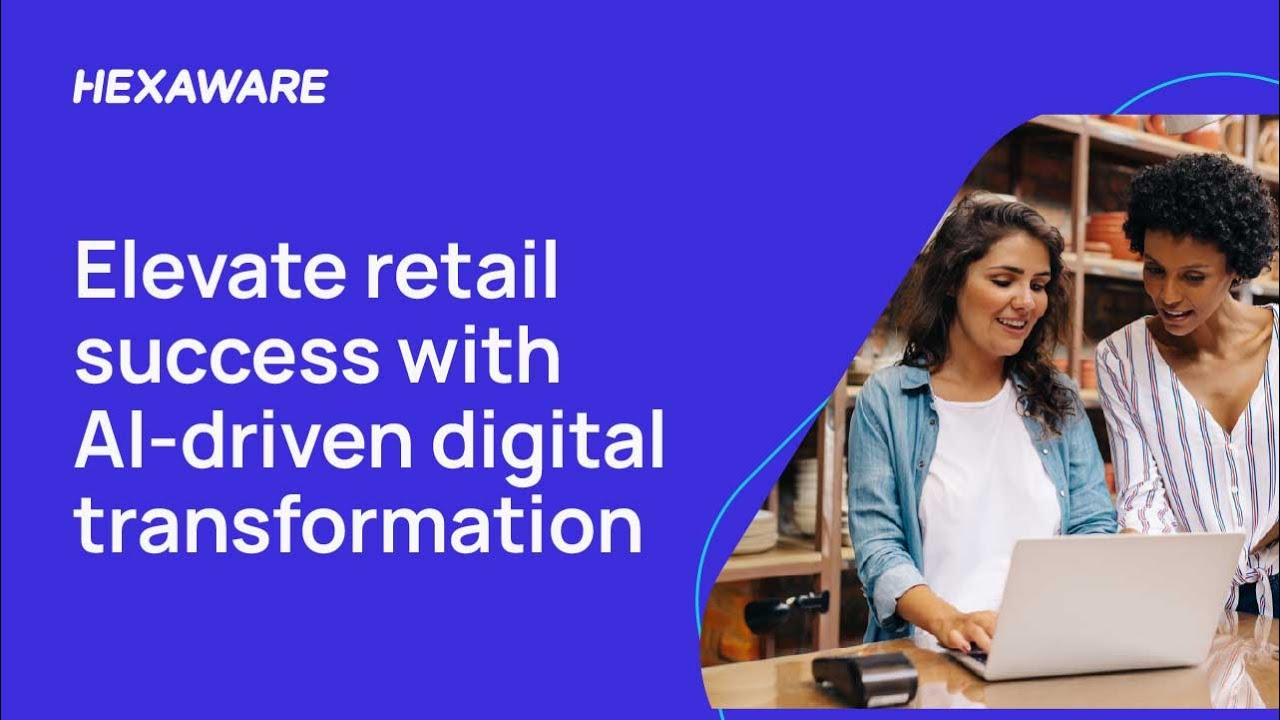 Elevate Your Retail Success with Hexaware&rsquo;s Expertise in AI-Driven Solutions