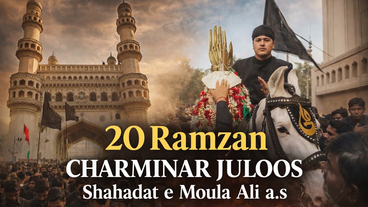20 Ramzan Charminar Juloos | Shahadat e Moula Ali a.s 💔| Charminar Hyderabad | Mohd Abedi | Part 1